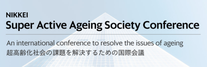Nikkei Super Active Ageing Society Conference